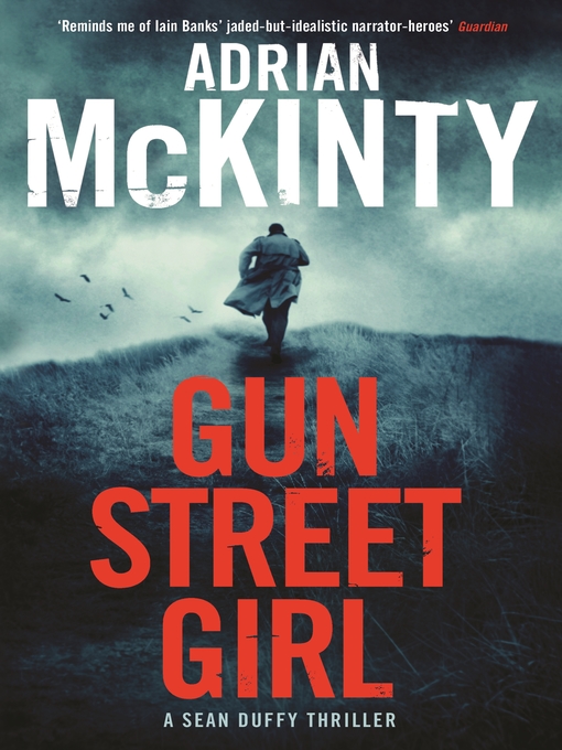 Title details for Gun Street Girl by Adrian McKinty - Available